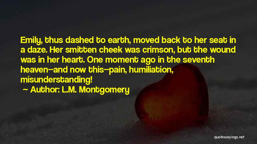 The Earth Moved Quotes By L.M. Montgomery