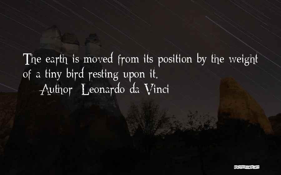 The Earth Moved Quotes By Leonardo Da Vinci