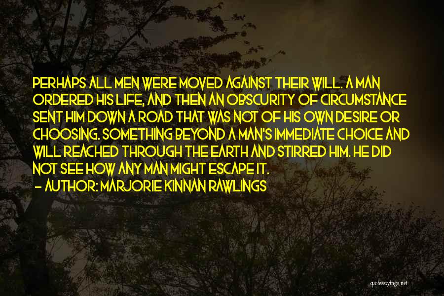 The Earth Moved Quotes By Marjorie Kinnan Rawlings