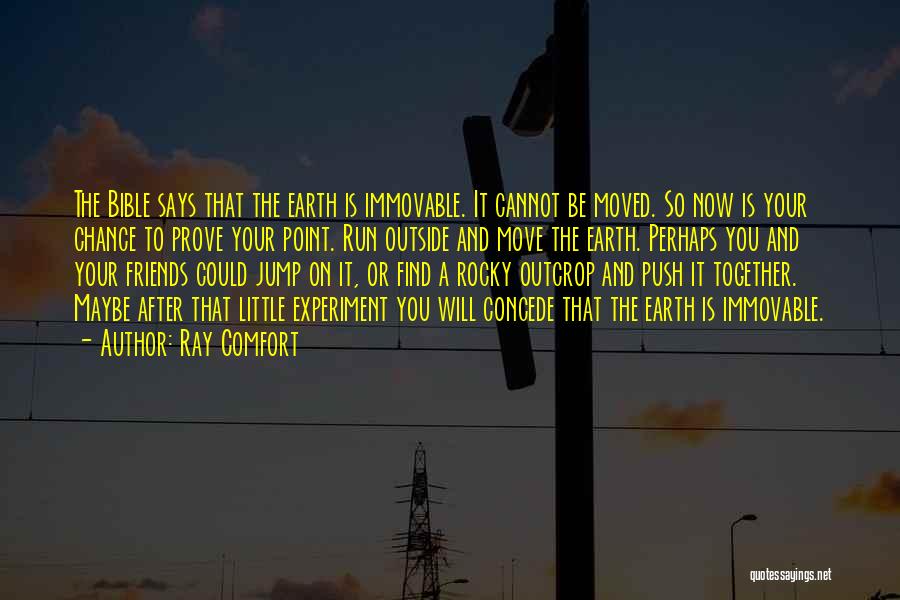 The Earth Moved Quotes By Ray Comfort