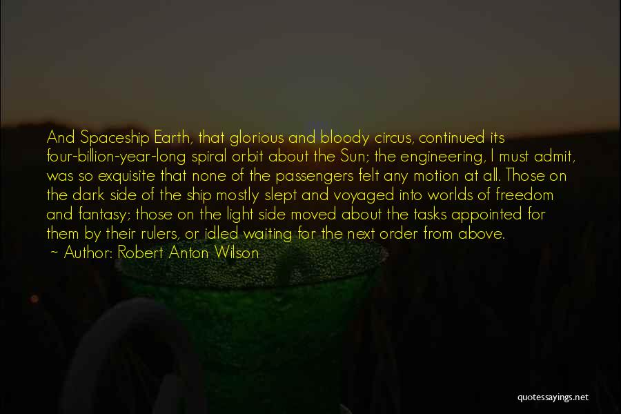 The Earth Moved Quotes By Robert Anton Wilson