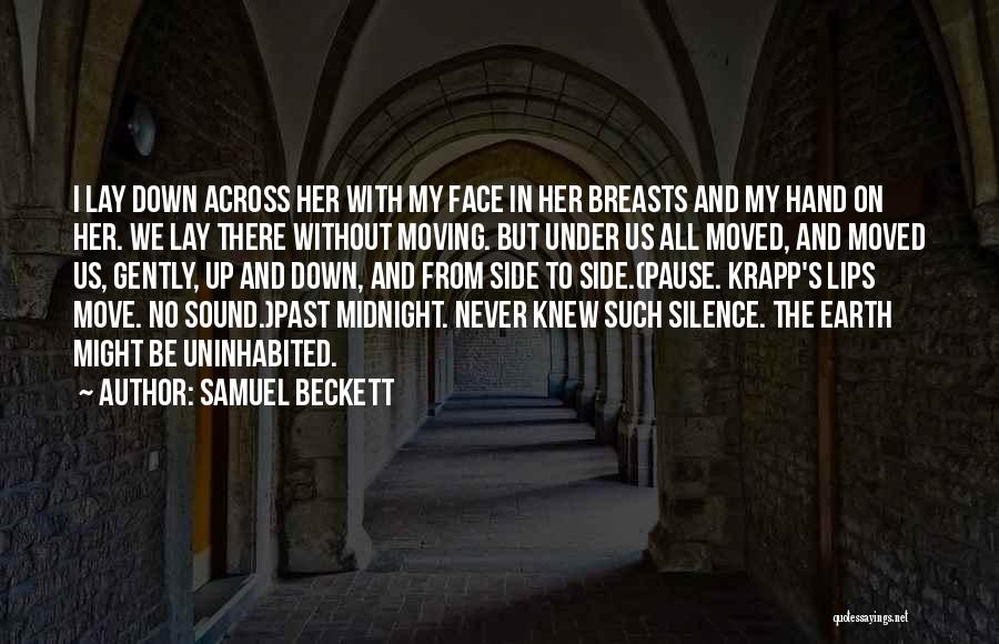 The Earth Moved Quotes By Samuel Beckett