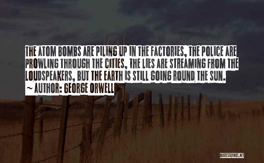 The Earth Quotes By George Orwell