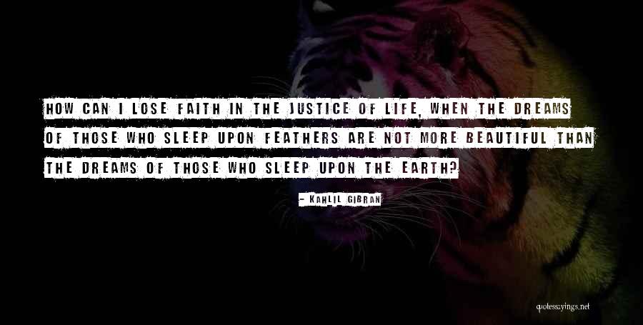 The Earth Quotes By Kahlil Gibran