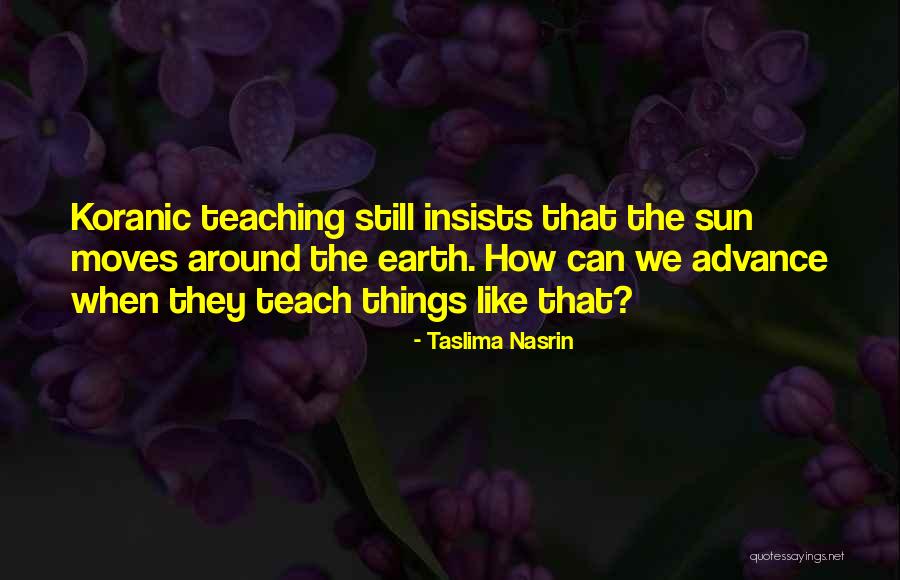 The Earth Quotes By Taslima Nasrin