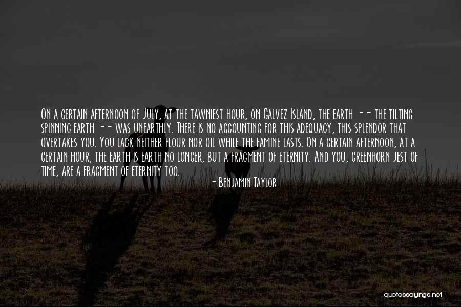 The Earth Spinning Quotes By Benjamin Taylor The Earth Spinning Quotes By Benjamin Taylor
