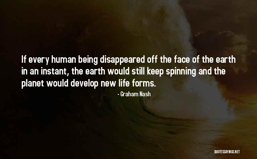 The Earth Spinning Quotes By Graham Nash The Earth Spinning Quotes By Graham Nash
