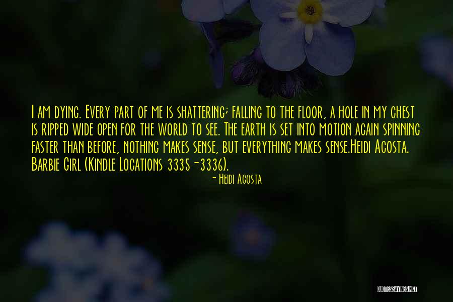The Earth Spinning Quotes By Heidi Acosta The Earth Spinning Quotes By Heidi Acosta