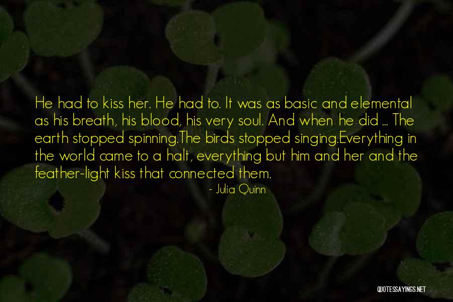 The Earth Spinning Quotes By Julia Quinn The Earth Spinning Quotes By Julia Quinn