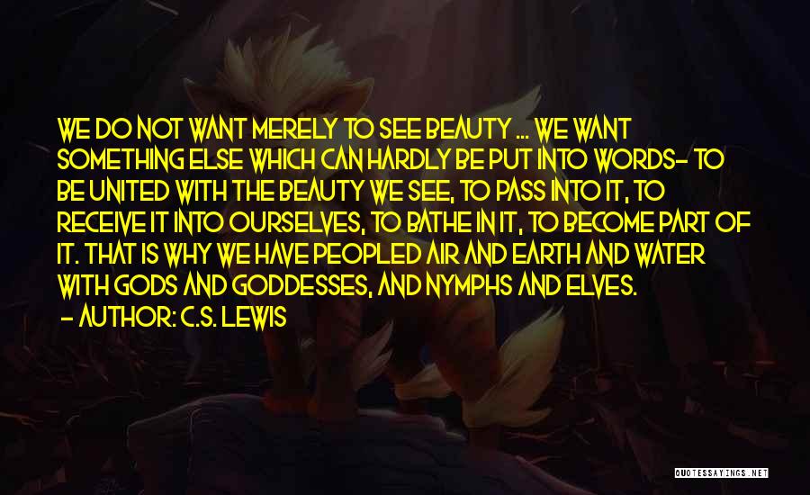 The Earth's Beauty Quotes By C.S. Lewis