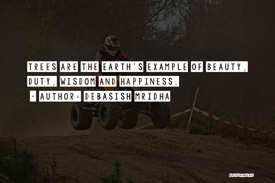 The Earth's Beauty Quotes By Debasish Mridha