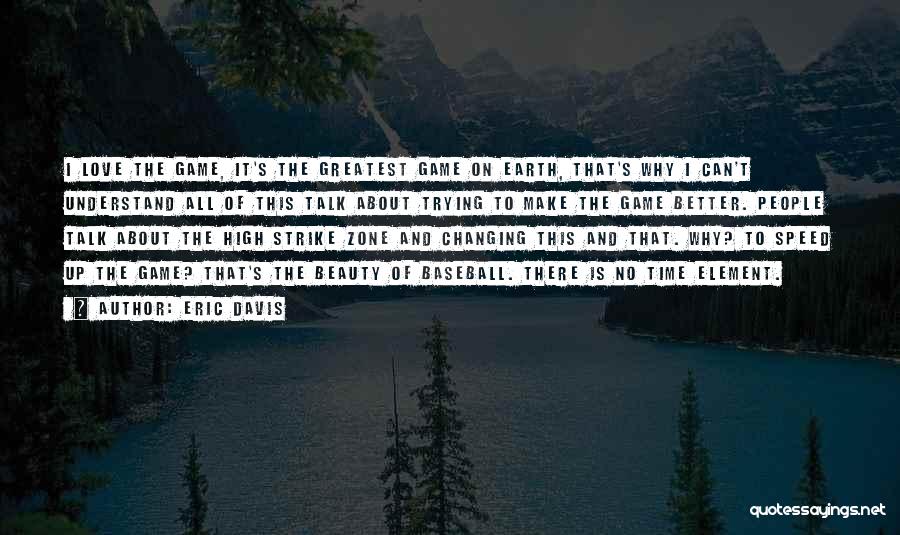 The Earth's Beauty Quotes By Eric Davis