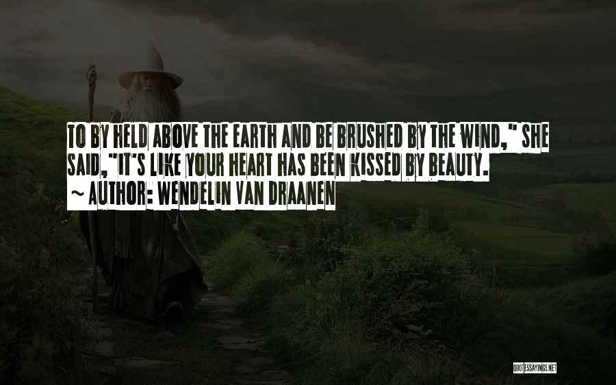 The Earth's Beauty Quotes By Wendelin Van Draanen