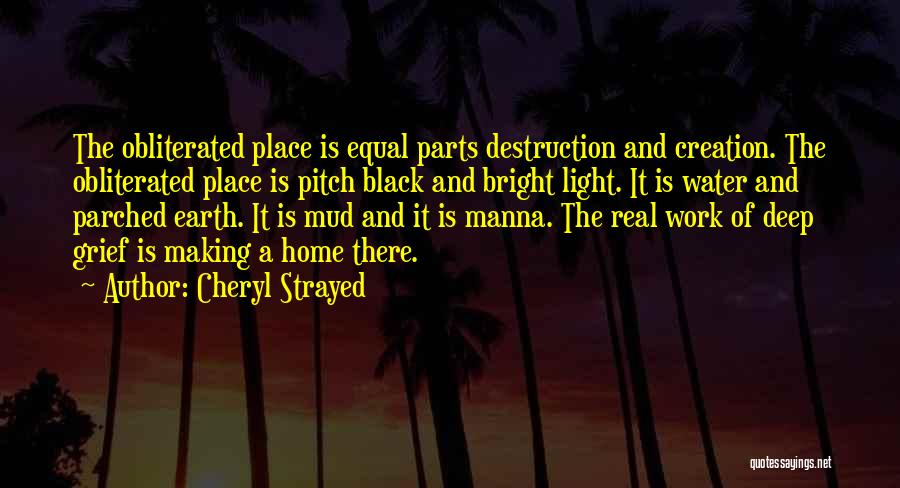 The Earth's Destruction Quotes By Cheryl Strayed