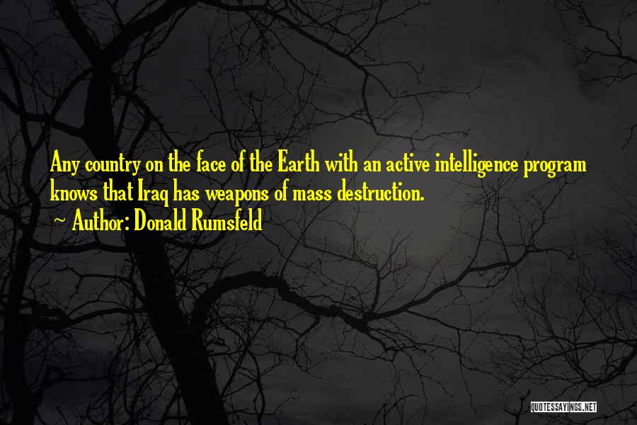 The Earth's Destruction Quotes By Donald Rumsfeld