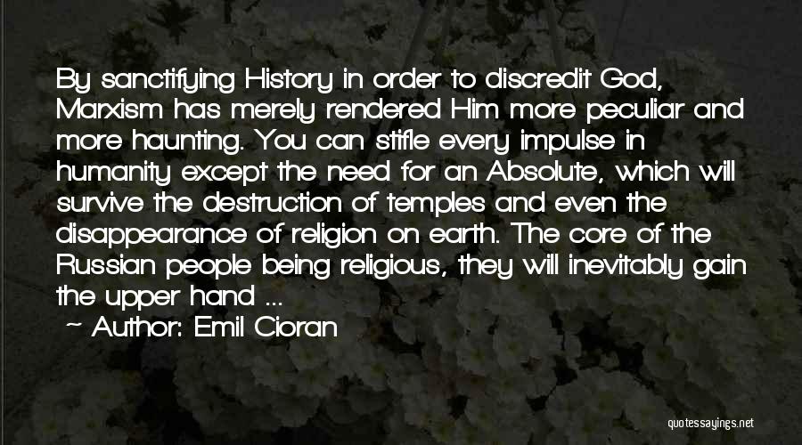 The Earth's Destruction Quotes By Emil Cioran