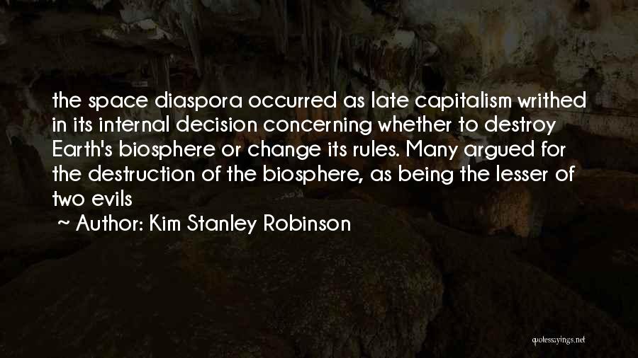 The Earth's Destruction Quotes By Kim Stanley Robinson