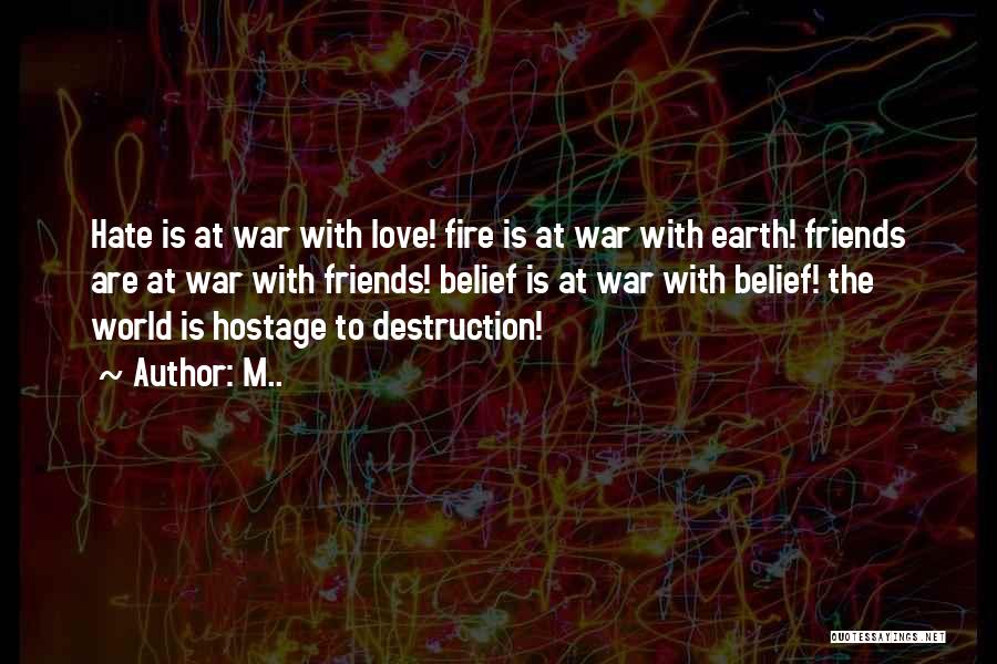 The Earth's Destruction Quotes By M..