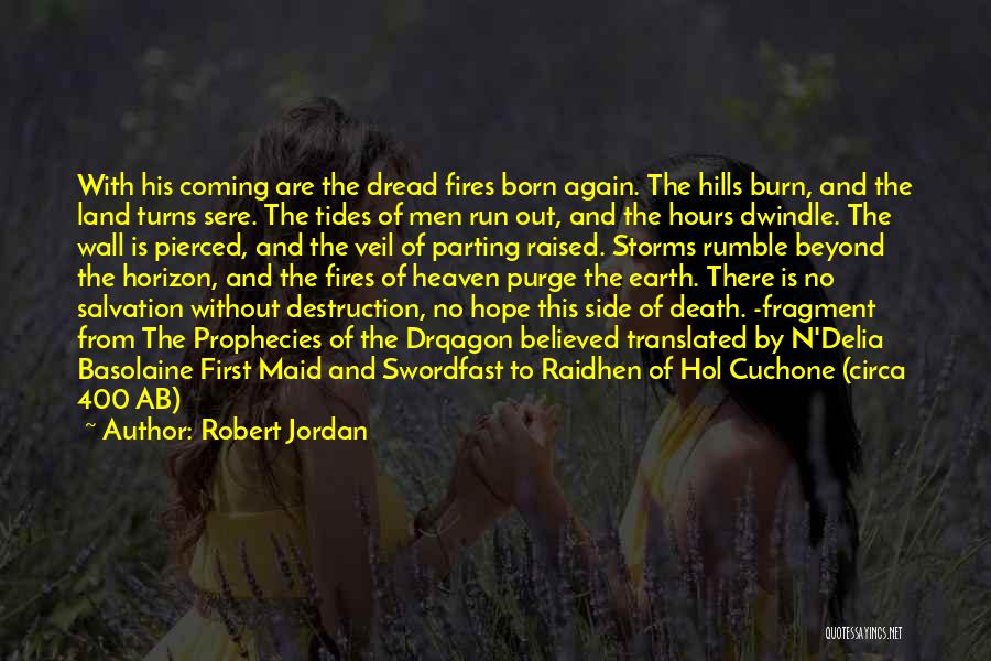 The Earth's Destruction Quotes By Robert Jordan