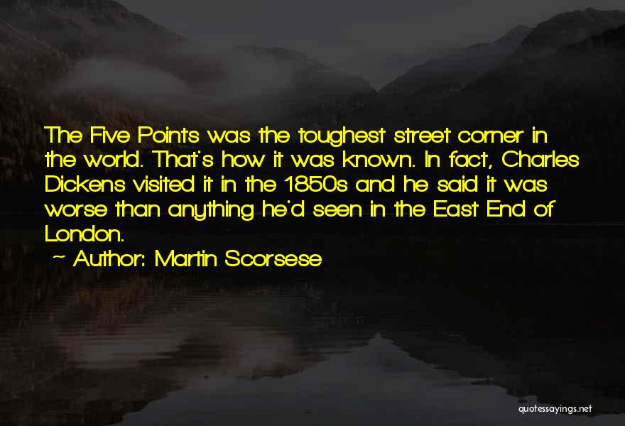The East End Of London Quotes By Martin Scorsese