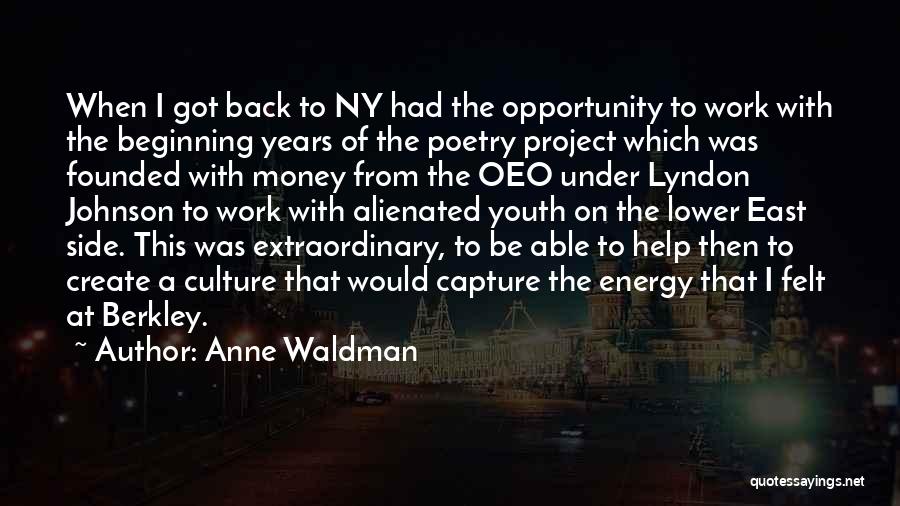 The East Side Quotes By Anne Waldman