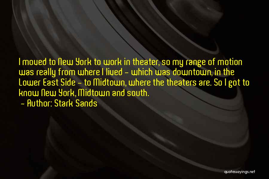 The East Side Quotes By Stark Sands