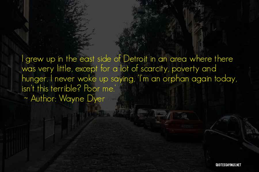 The East Side Quotes By Wayne Dyer