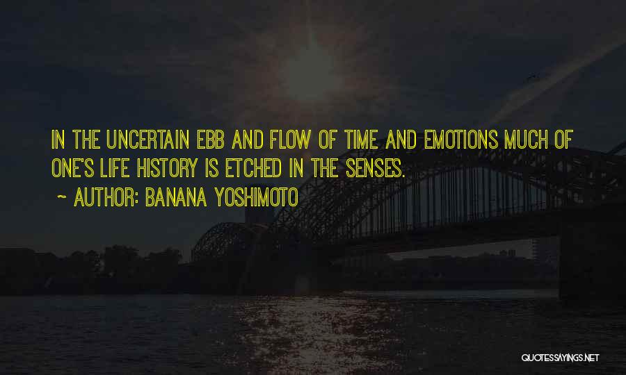 The Ebb And Flow Of Life Quotes By Banana Yoshimoto
