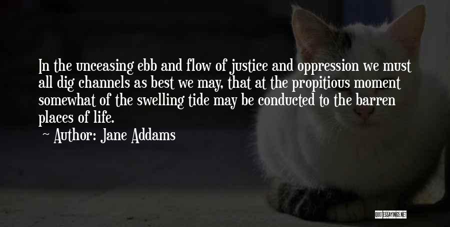 The Ebb And Flow Of Life Quotes By Jane Addams