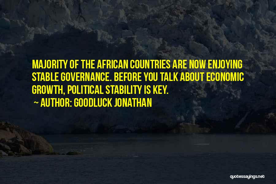 The Economic Growth Quotes By Goodluck Jonathan