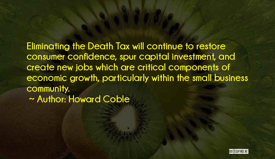 The Economic Growth Quotes By Howard Coble