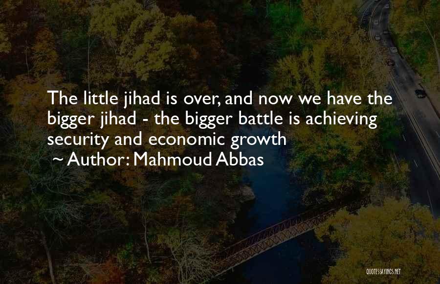 The Economic Growth Quotes By Mahmoud Abbas