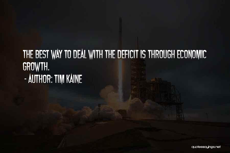 The Economic Growth Quotes By Tim Kaine