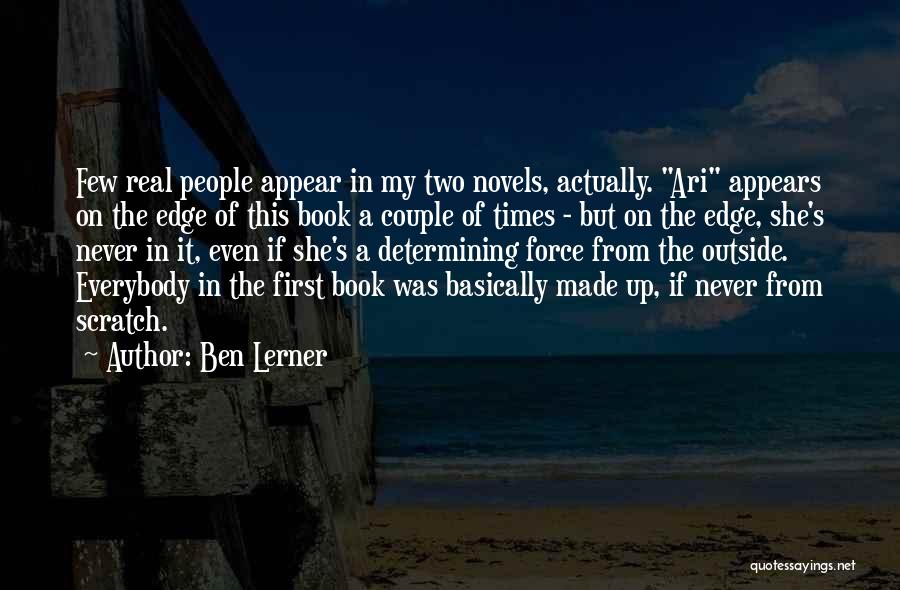 The Edge Of Never Book Quotes By Ben Lerner