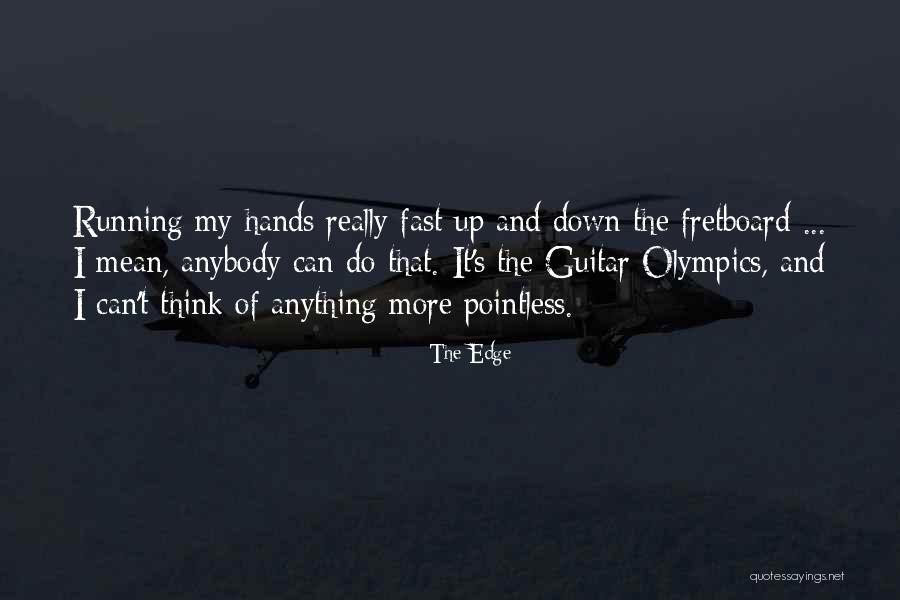 The Edge Quotes 1283295 The Edge Quotes 1283295