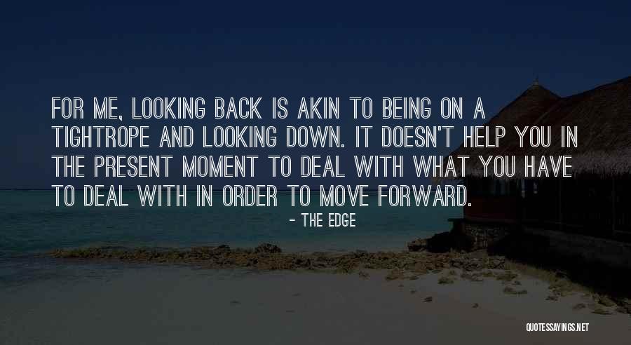 The Edge Quotes 1366599 The Edge Quotes 1366599
