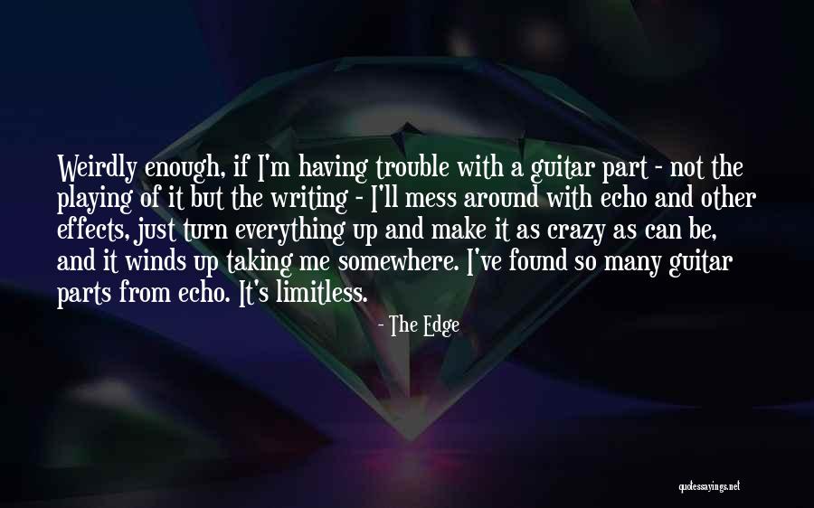 The Edge Quotes 1800883 The Edge Quotes 1800883