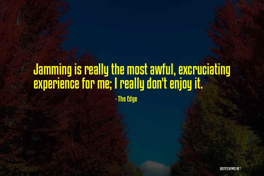 The Edge Quotes 2190852 The Edge Quotes 2190852