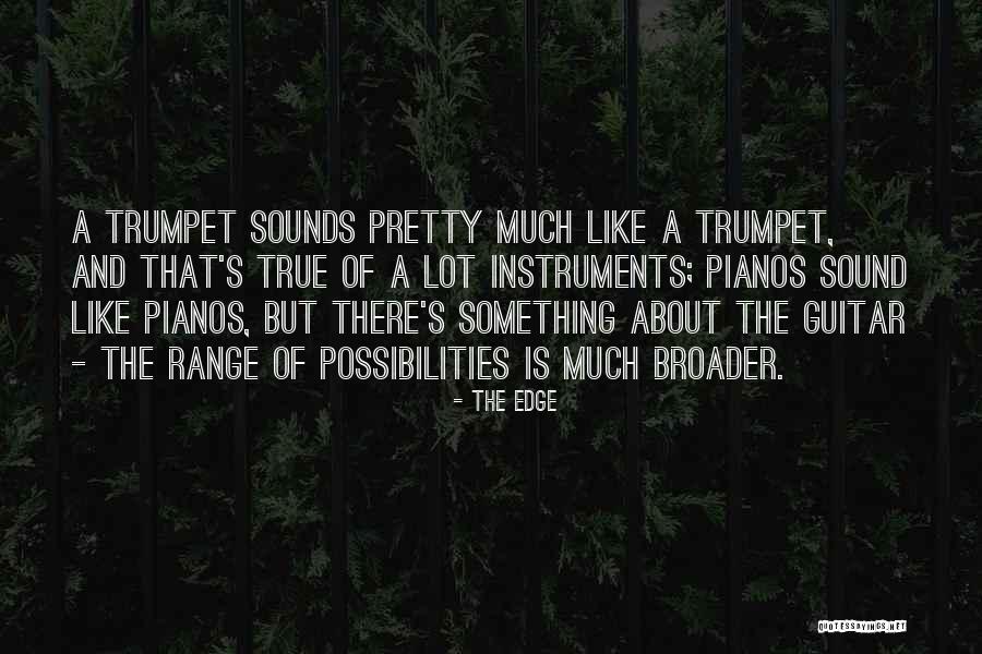 The Edge Quotes 701307 The Edge Quotes 701307