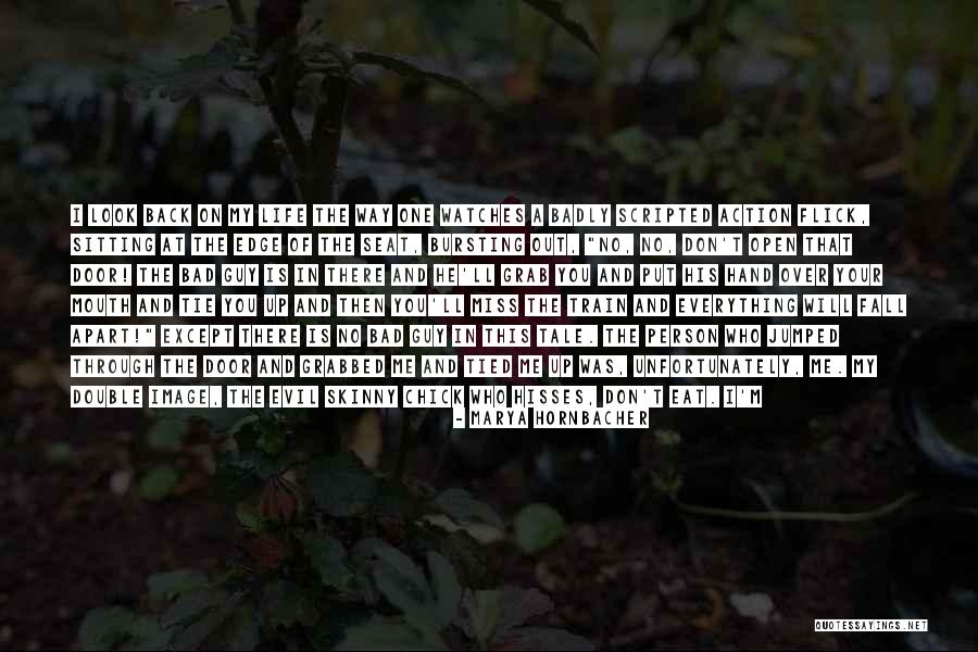 The Edge Tie In Quotes By Marya Hornbacher The Edge Tie In Quotes By Marya Hornbacher