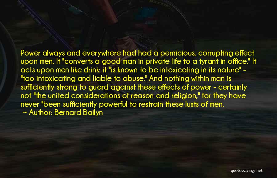 The Effects Of Power Quotes By Bernard Bailyn