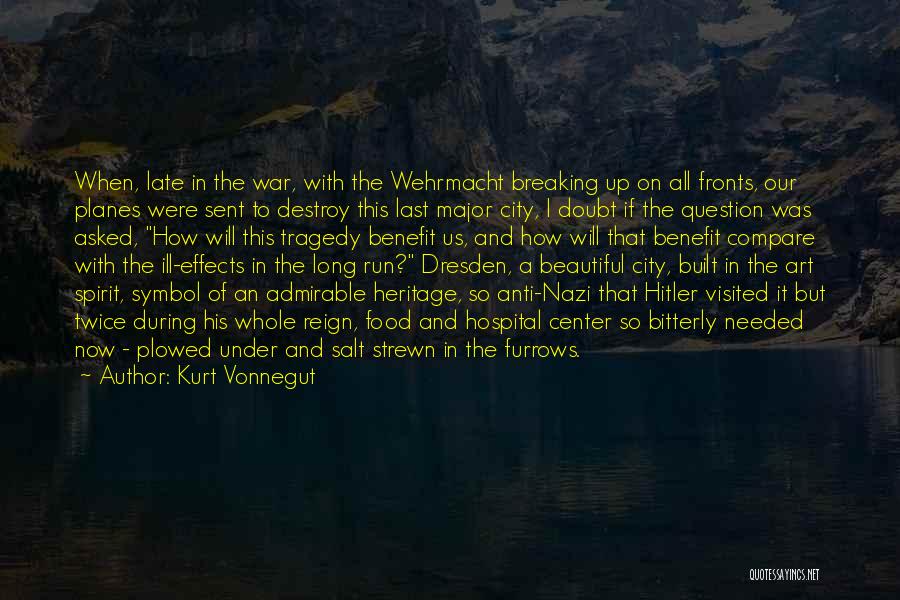 The Effects Of War Quotes By Kurt Vonnegut