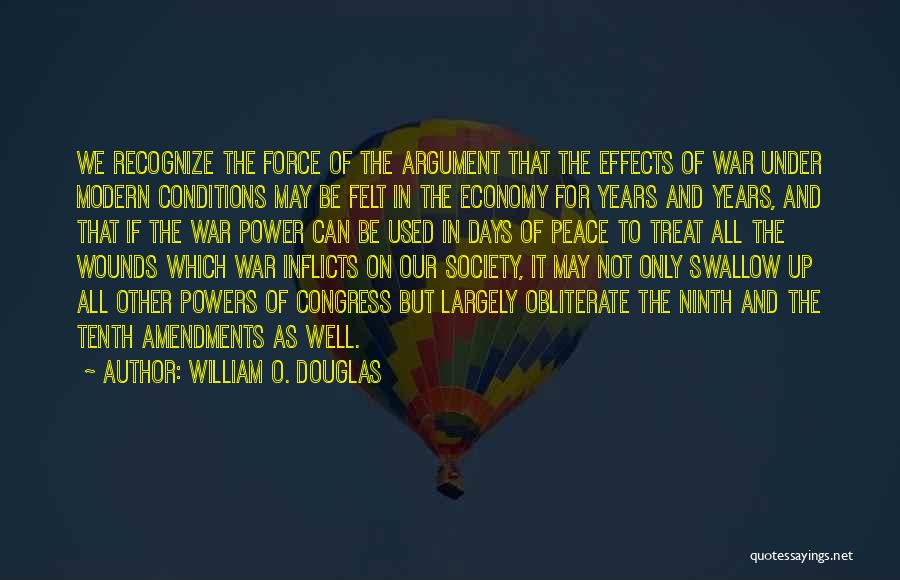 The Effects Of War Quotes By William O. Douglas