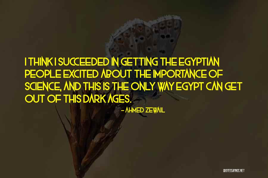 The Egyptian Quotes By Ahmed Zewail The Egyptian Quotes By Ahmed Zewail