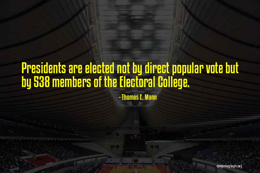 The Electoral College Quotes By Thomas E. Mann