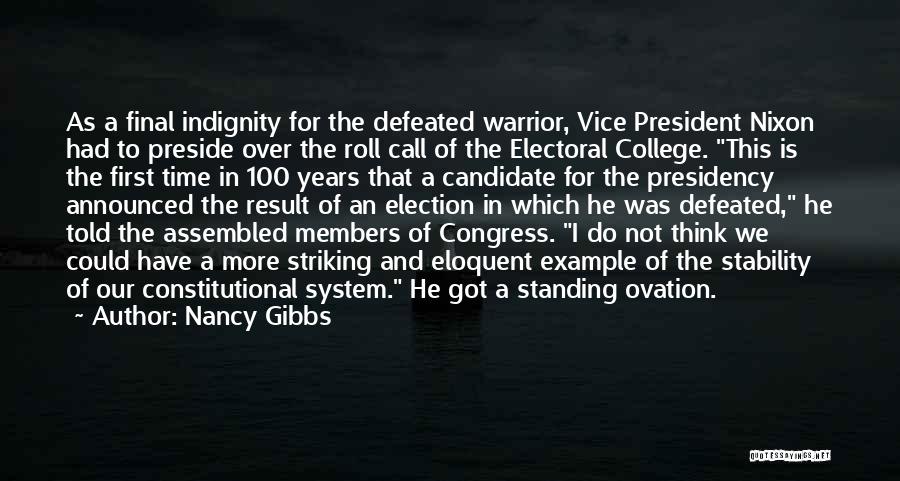 The Electoral College System Quotes By Nancy Gibbs