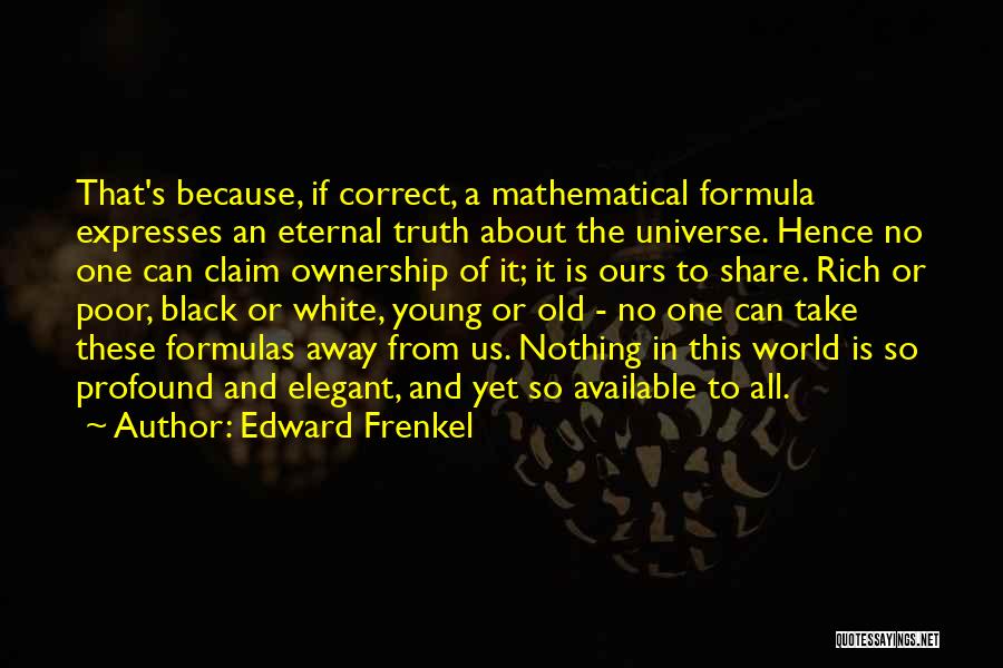 The Elegant Universe Quotes By Edward Frenkel