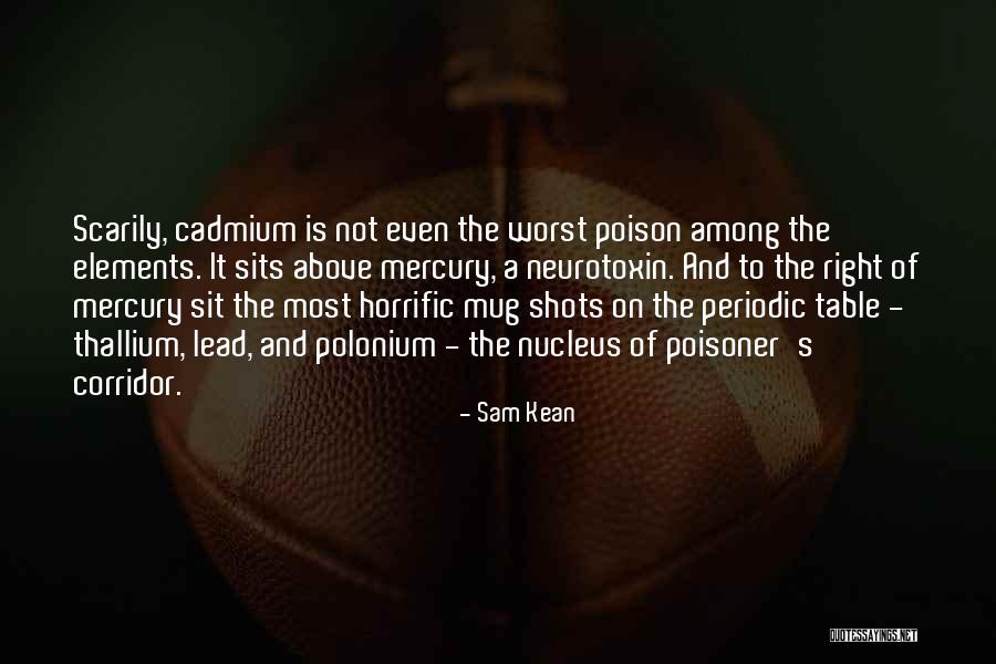 The Elements In The Periodic Table Quotes By Sam Kean The Elements In The Periodic Table Quotes By Sam Kean