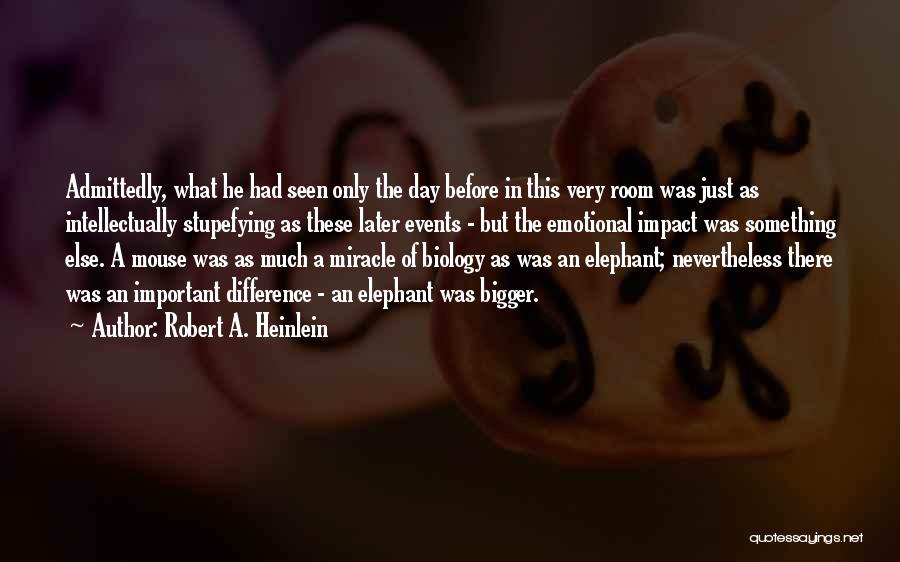 The Elephant In The Room Quotes By Robert A. Heinlein