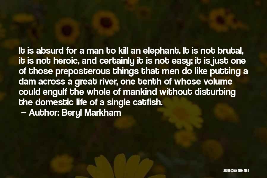 The Elephant Man Quotes By Beryl Markham